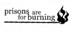 Sticker #282: Prisons Are For Burning