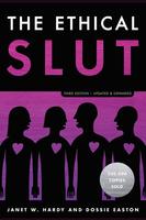 The Ethical Slut: A Practical Guide to Polyamory, Open Relationships, & Other Adventures