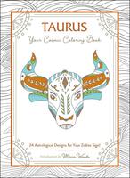 Taurus: Your Cosmic Coloring Book : 24 Astrological Designs for Your Zodiac Sign!