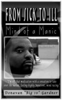 From Sick to Ill: Mind of a Manic