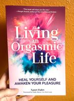 Living an Orgasmic Life