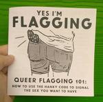 Yes I'm Flagging: Queer Flagging 101: How to Use the Hanky Code to Signal The Sex You Want to Have