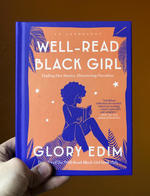 Well-Read Black Girl: Finding Our Stories, Discovering Ourselves
