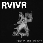 RVIVR: bicker and breathe