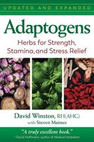 Adaptogens: Herbs for Strength, Stamina, and Stress Relief(2nd Edition)