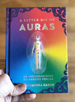 A Little Bit of Auras: An Introduction to Energy Fields (A Little Bit of Series)