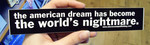 Sticker #028: American Dream Becomes the Worlds Nightmare