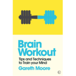 Brain Workout: Tips and Techniques to Train your Mind