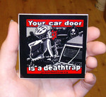 Sticker #227: Your car door is a deathtrap