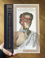 Crucial Interventions: An Illustrated Treatise on the Principles & Practice of Nineteenth-Century Surgery