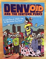 Denvoid and the Cowtown Punks: Stories from the '80s Denver Punk Scene