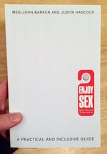 Enjoy Sex (How, when and if you want to): A Practical and Inclusive Guide