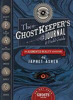 The Ghostkeeper's Journal & Field Guide: An Augmented Reality Adventure