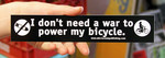 Sticker #240: I don't need a war to power my bicycle