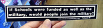 Sticker #062: If Schools were Funded as well as the Military