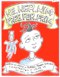 He, Her, Him: Free, Fer, Frim. zine
