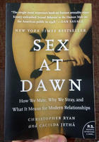 Sex at Dawn: How We Mate, Why We Stray, and What It Means for Modern Relationships