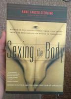 Sexing the Body: Gender Politics and the Construction of Sexuality