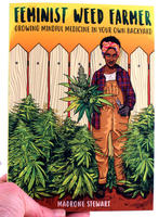 Feminist Weed Farmer: Growing Mindful Medicine in Your Own Backyard