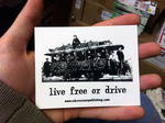 Sticker #265: Live Free or Drive (square)