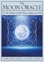 Moon Oracle: Let the Phases of the Moon Guide Your Life