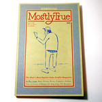 Mostly True: The West's Most Popular Hobo Graffiti Magazine