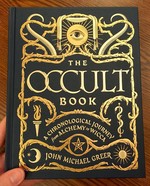 The Occult Book: A Chronological Journey from Alchemy to Wicca