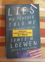 Lies My Teacher Told Me: Young Readers' Edition: Everything American History Textbooks Get Wrong
