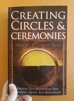Creating Circles and Ceremonies: Rituals for All Seasons and Reasons