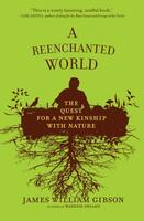 A Reenchanted World: The Quest for a New Kinship with Nature