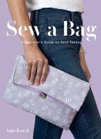 Sew a Bag: A Beginner’s Guide to Hand Sewing