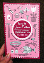 How to Sew a Button: And Other Nifty Things Your Grandmother Knew