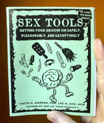 Sex Tools: Getting Your Groove on Safely, Pleasurably, and Satisfyingly