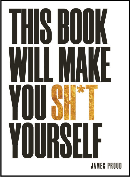 This Book Will Make You Shit Yourself: UNEXPLAINED EVENTS, SHOCKING CONPIRACY THEORIES AND UNBELIEVABLE TRUTHS TO SCARE THE CR*P OUT OF YOU