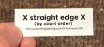 Sticker #211: Straight Edge (by court order)