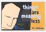 Things are Meaning Less (1st Edition)