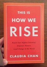 This Is How We Rise: Reach Your Highest Potential, Empower Women, Lead Change in the World