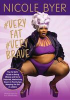 #VERYFAT #VERYBRAVE: The Fat Girl’s Guide to Being #Brave and Not a Dejected, Melancholy, Down-in-the-Dumps Weeping Fat Girl in a Bikini