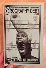 Xerography Debt #41: The Review Zine With Perzine Tendencies