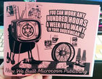 You Can Work Any Hundred Hours a Week (In Your Underwear)!!: The Story of Microcosm Publishing
