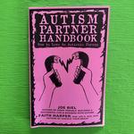 Autism Partner Handbook: How to Love Someone on the Spectrum