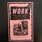 Unfuck Your Work: Makin' Paper Without Losing Your Mind or Selling Your Soul