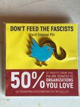 Don't Feed the Fascists Enamel Pin