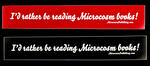 Sticker #367: I'd rather be reading Microcosm books!