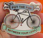 Put the Fun Between Your Legs enamel pin