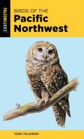 Birds of the Pacific Northwest (2nd Edition)