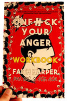 Unfuck Your Anger Workbook: Using Science to Understand Frustration, Rage, and Forgiveness
