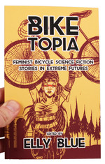 Biketopia: Feminist Bicycle Science Fiction Stories in Extreme Futures