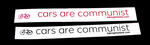 Sticker #344: Cars are Communist