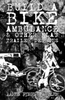 Build a Bike Ambulance (And Other Flat Trailer Designs) (formerly Community Bike Cart Design #2)